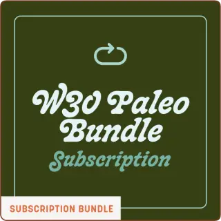 W30 Paleo Subscription Bundle